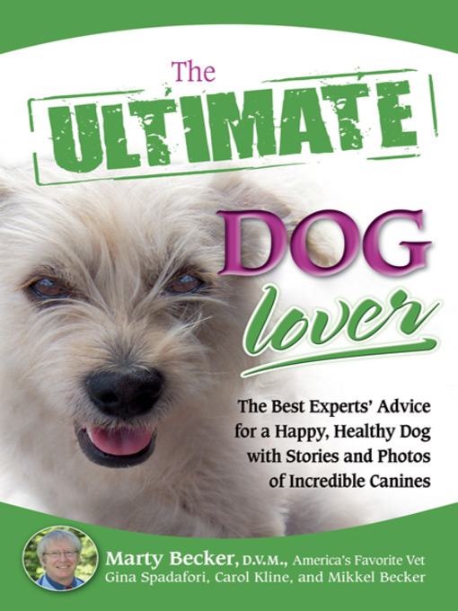 Title details for The Ultimate Dog Lover by Marty Becker  D.V.M. - Available